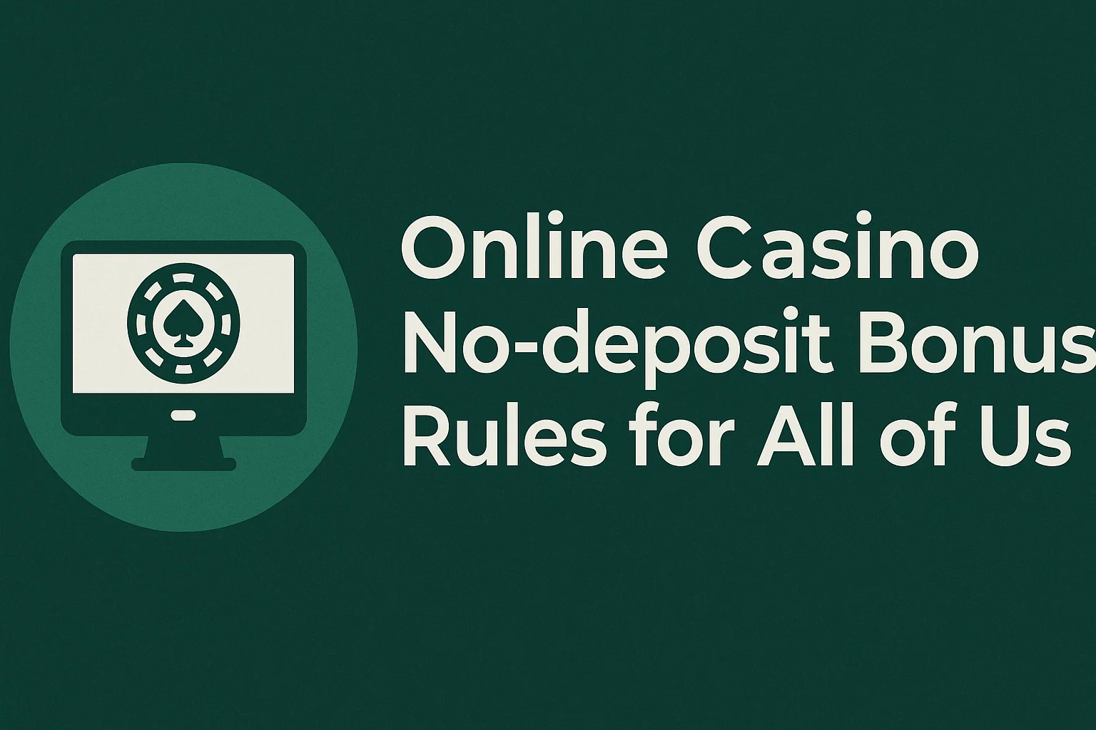 Online casino No-deposit Bonus Rules for All of Us