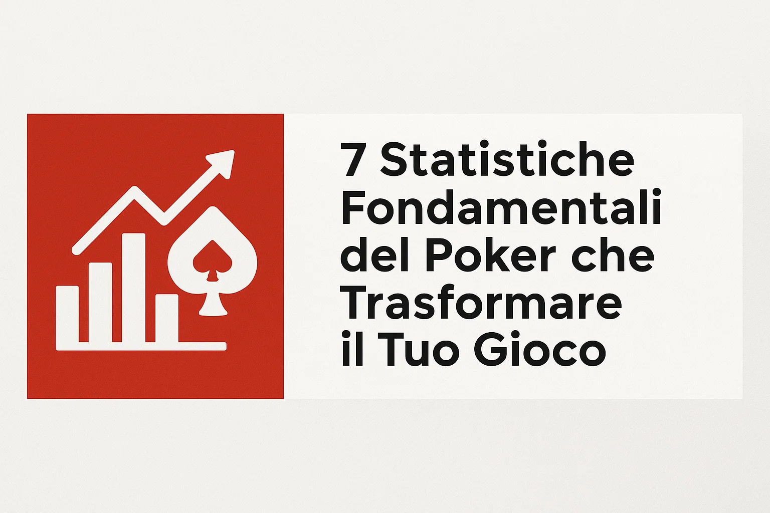 7 Statistiche Fondamentali del Poker che Possono Trasformare il Tuo Gioco